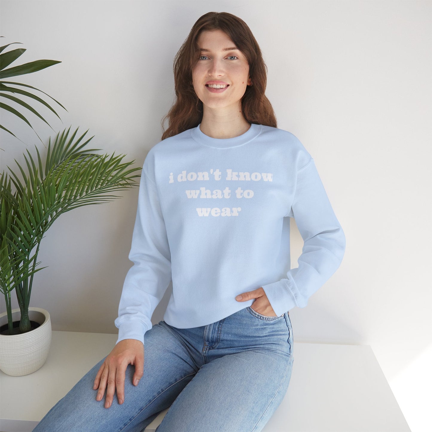 I don't know what to wear Crewneck Sweatshirt - MAYISAD