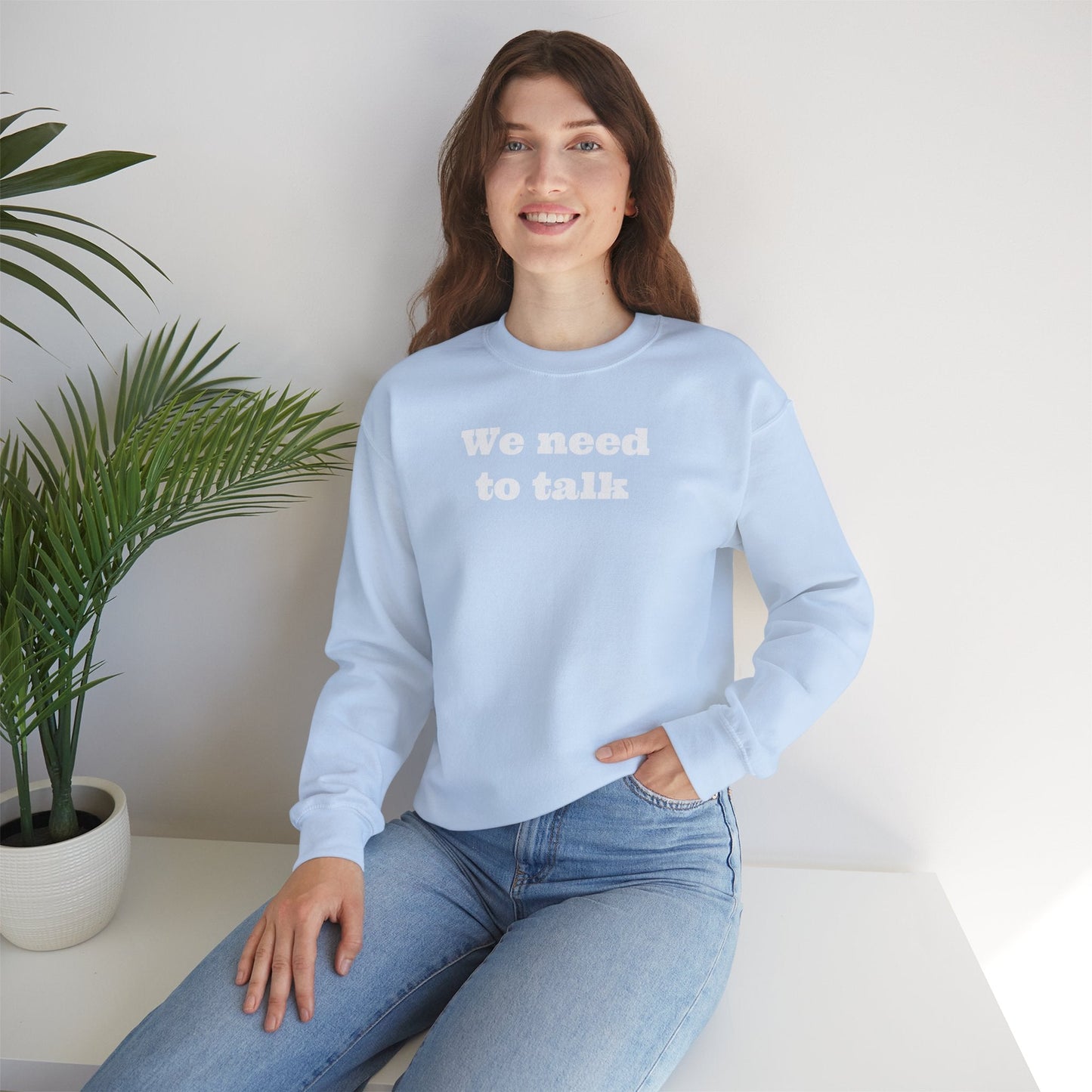We need to talk Crewneck Sweatshirt - MAYISAD
