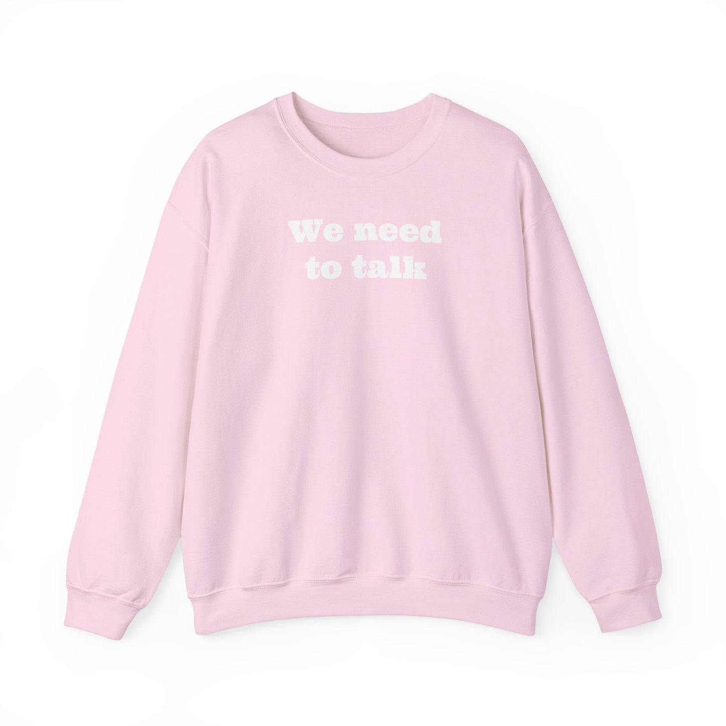 We need to talk Crewneck Sweatshirt - MAYISAD