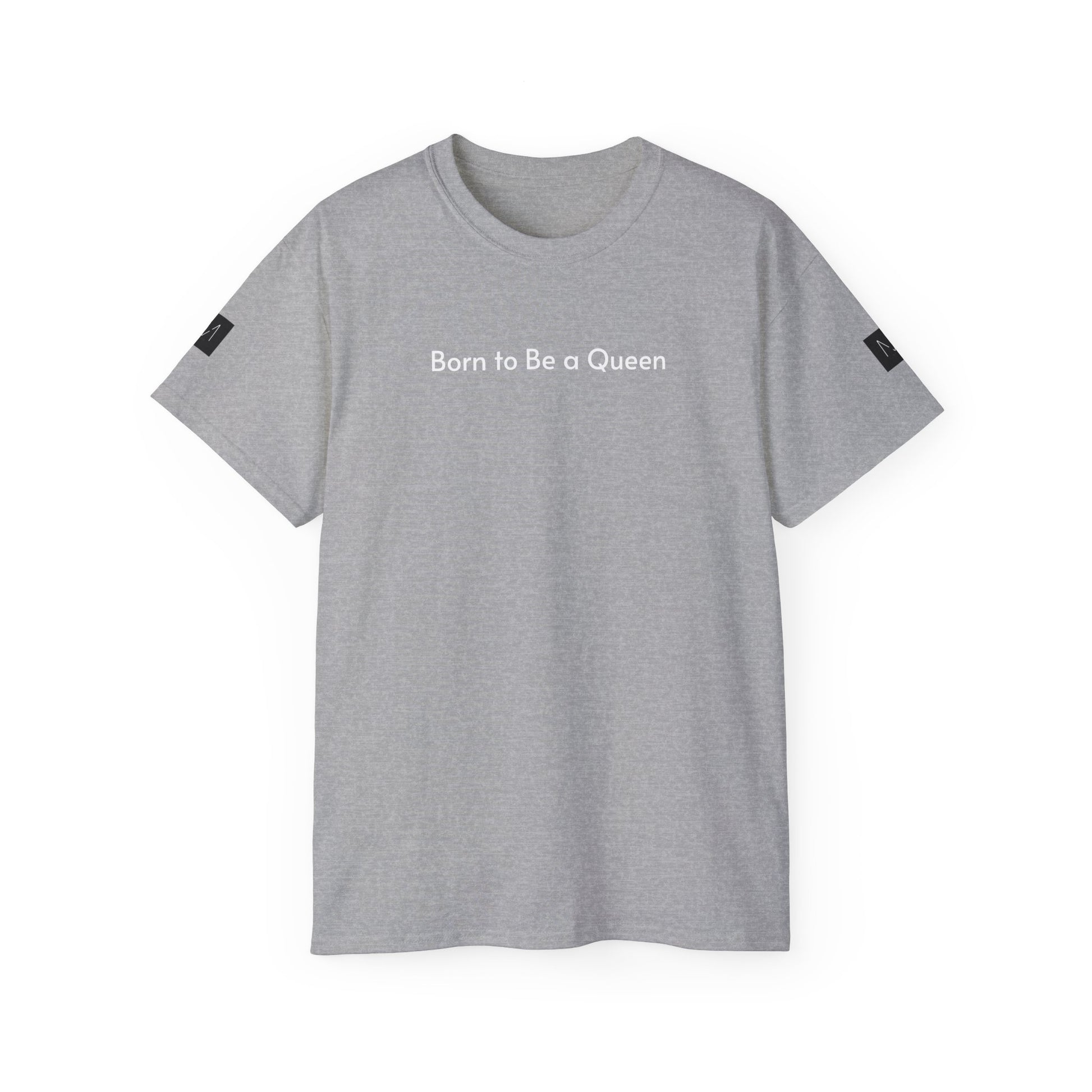 T-shirt Born to Be a Queen