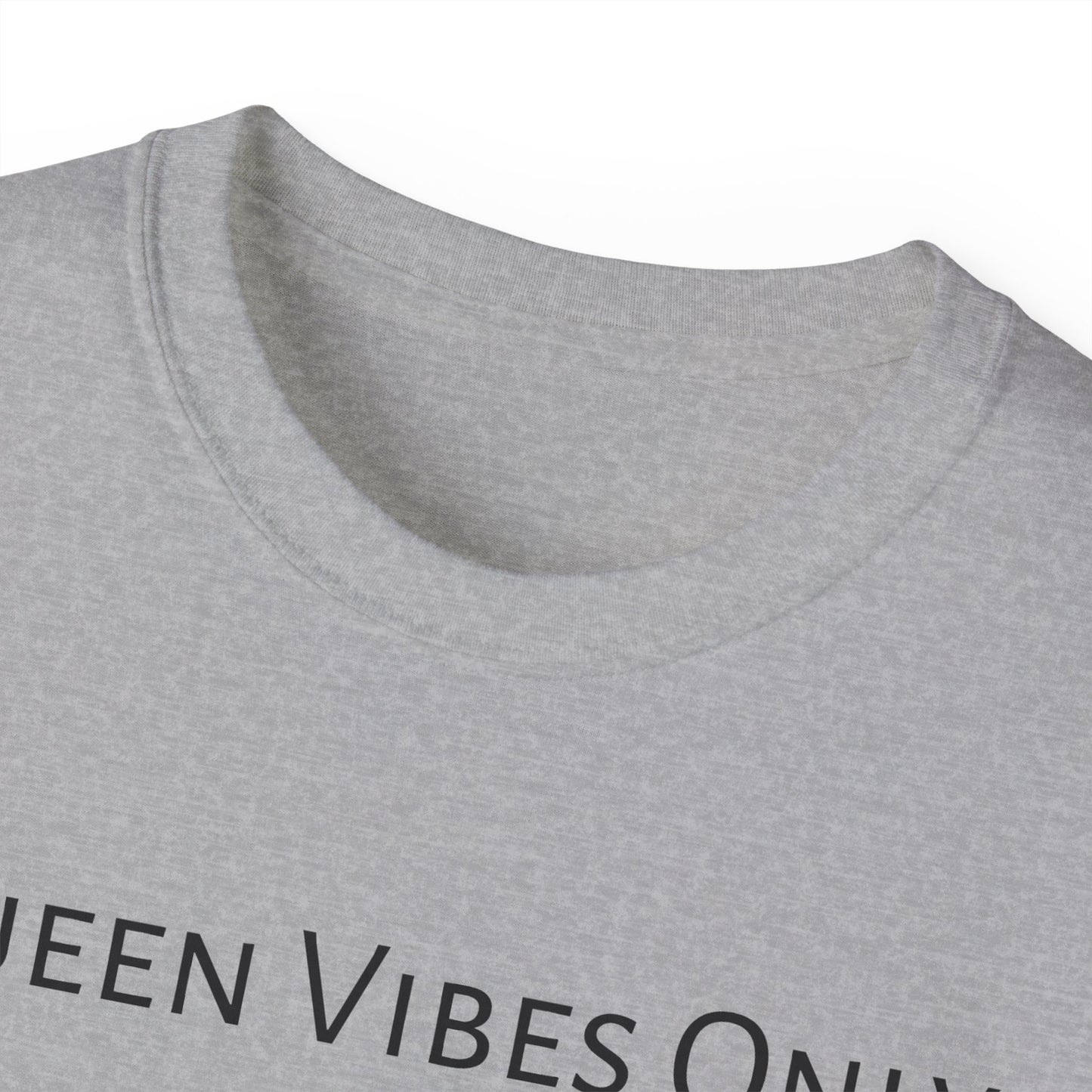 T-shirt Queen Vibes Only