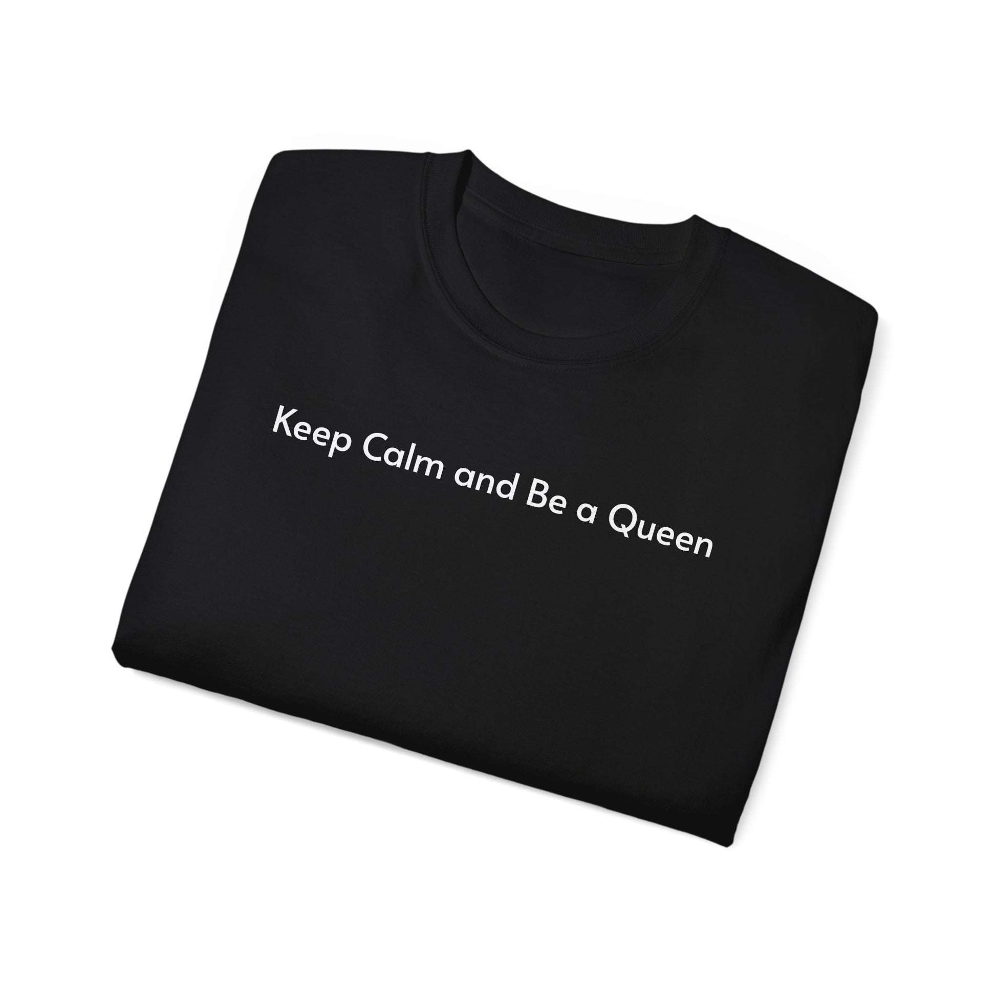T-shirt Keep Calm and Be a Queen