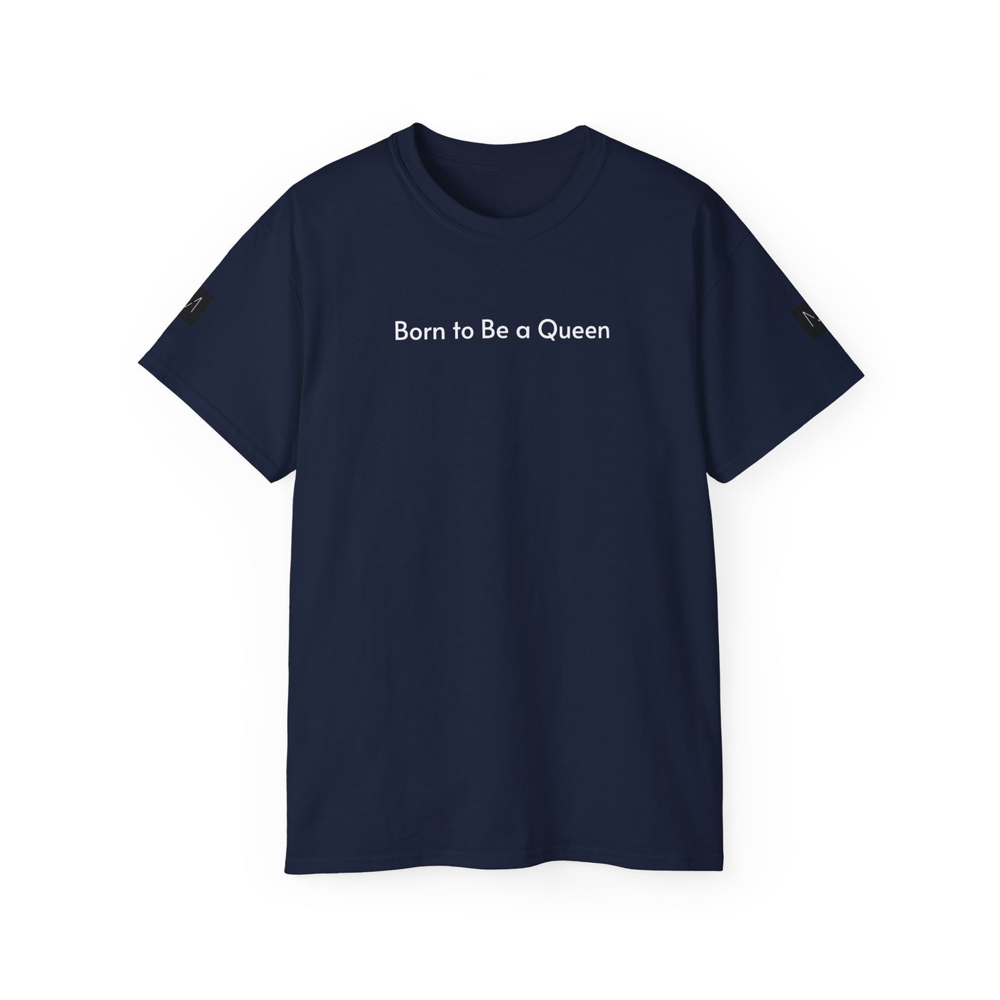 T-shirt Born to Be a Queen
