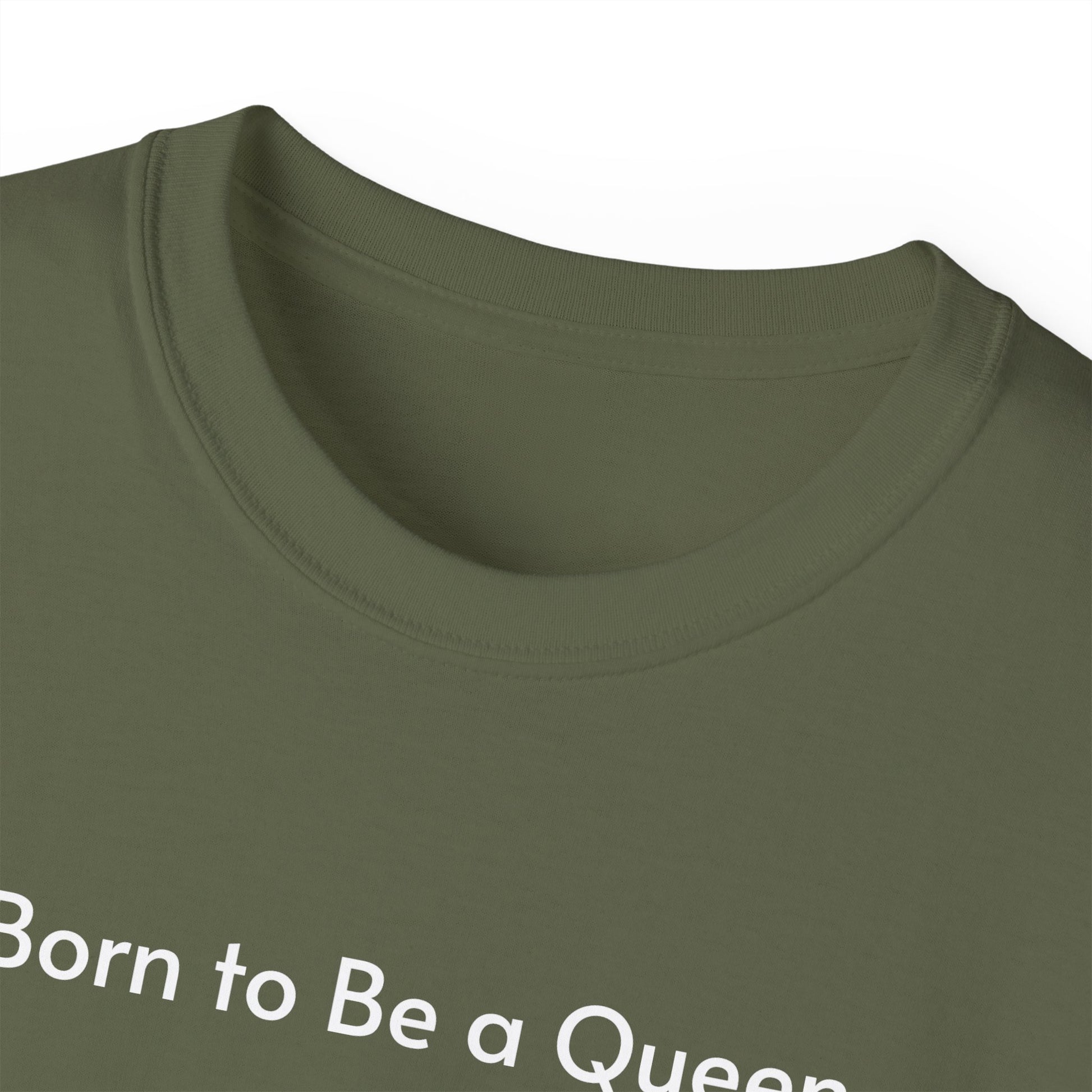 T-shirt Born to Be a Queen
