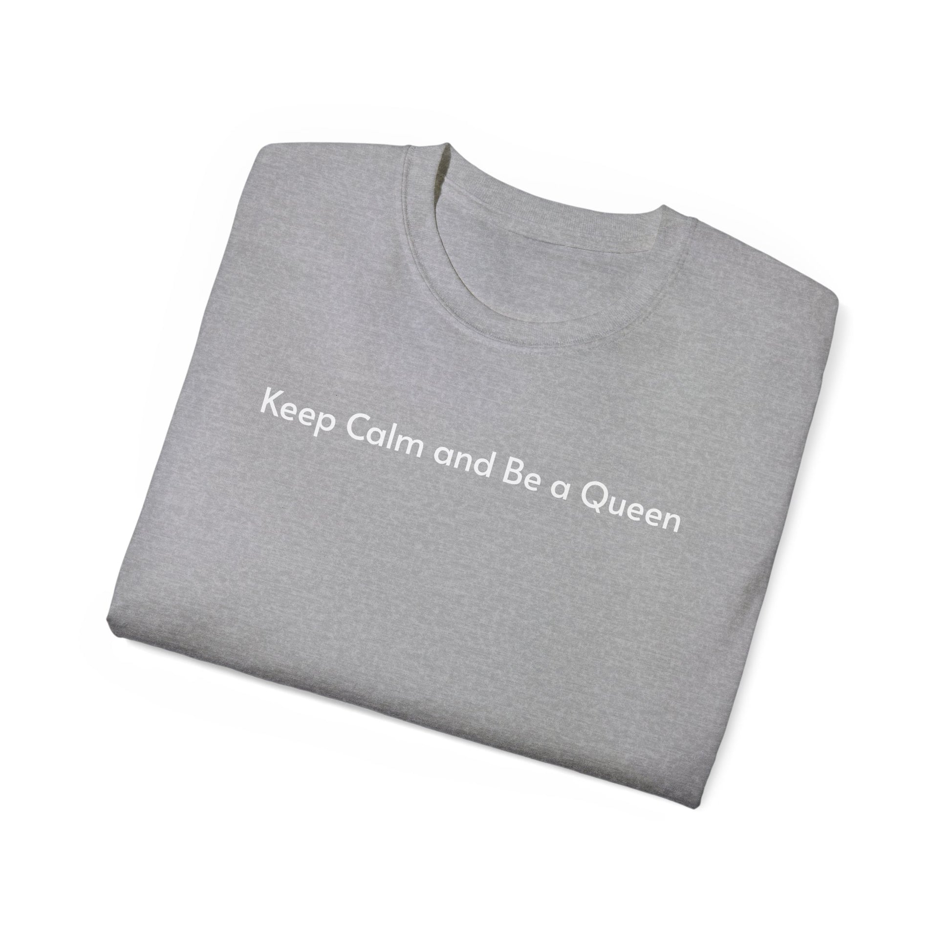T-shirt Keep Calm and Be a Queen
