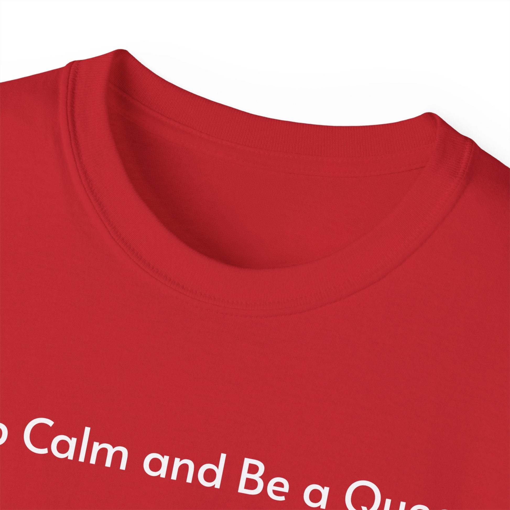 T-shirt Keep Calm and Be a Queen