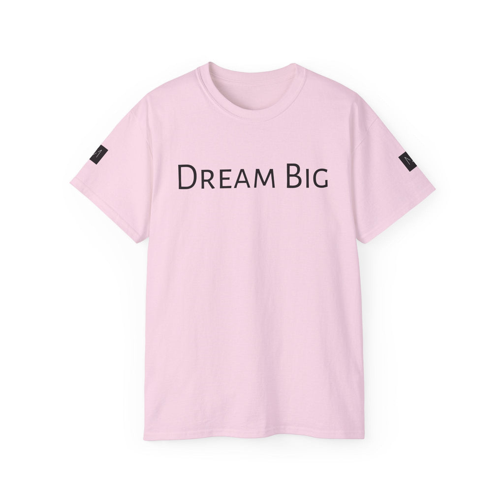 Dream Big and Achieve More T - shirt MAYISAD - MAYISAD