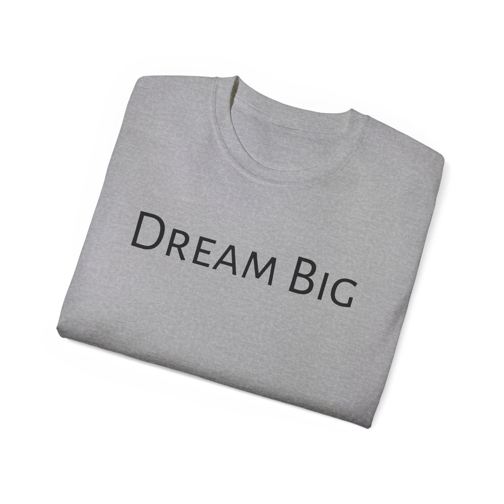 Dream Big and Achieve More T - shirt MAYISAD - MAYISAD