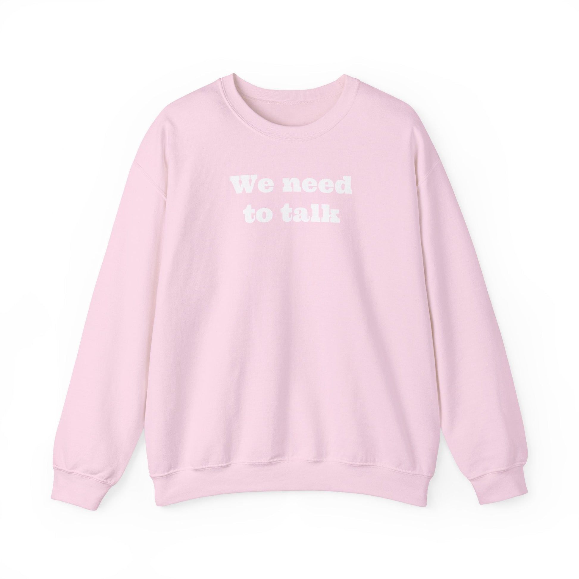 We need to talk Crewneck Sweatshirt - MAYISAD